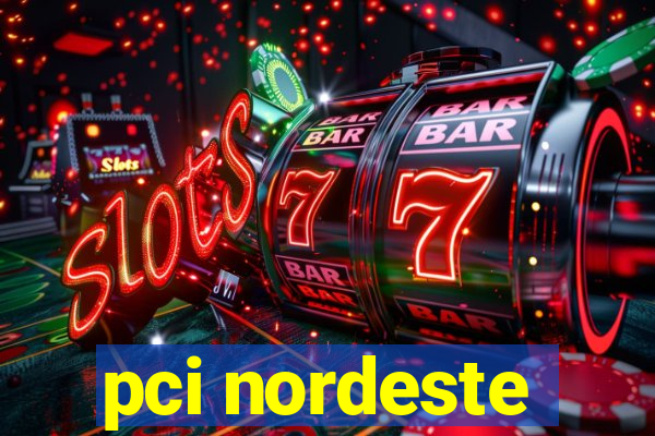 pci nordeste